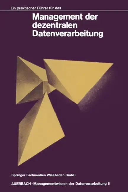 Ein Praktischer Führer Für Das Management Der Dezentralen Datenverarbeitung (English, James Hannan)