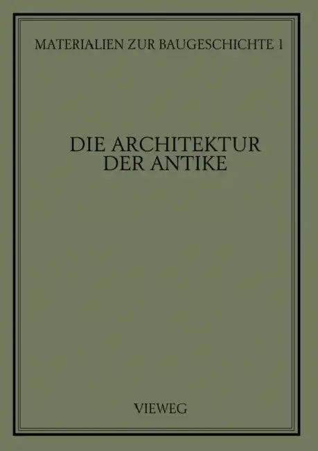 Die Architektur Der Antike (English, Martin Grassnick)