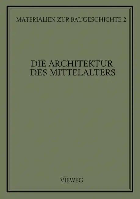 Die Architektur Des Mittelalters (English, Martin Grassnick)