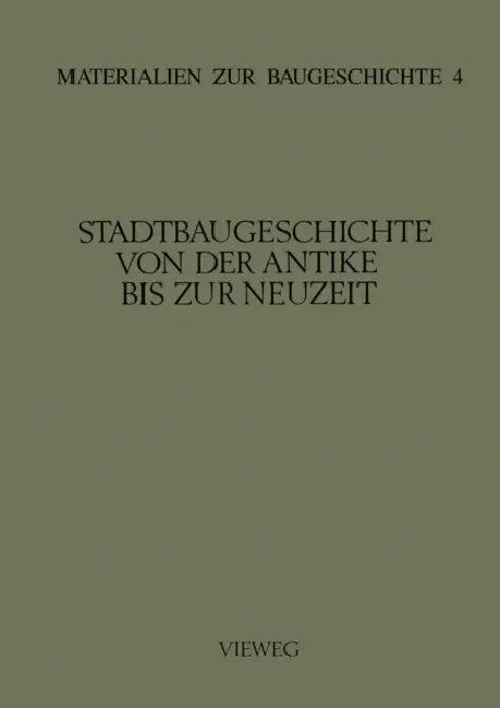 Stadtbaugeschichte Von Der Antike Bis Zur Neuzeit (English, Martin Grassnick)