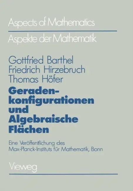 Geradenkonfigurationen Und Algebraische Flächen (English, Gottfried Barthel | Friedrich Hirzebruch | Thomas Höfer)