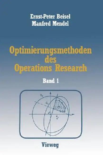 Optimierungsmethoden Des Operations Research (English, Ernst-P Beisel | Manfred Mendel)