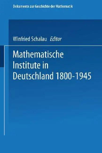 Mathematische Institute in Deutschland 1800-1945 (English, Winfried Scharlau)