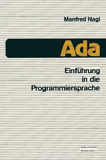 Einführung in Die Programmiersprache ADA (English, Manfred Nagl)