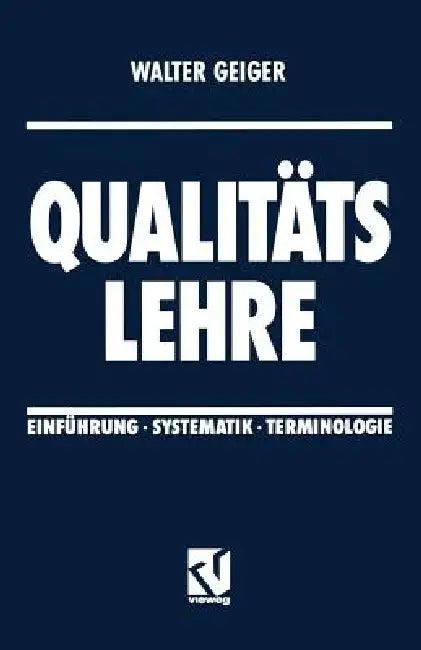 Qualitäts Lehre (English, Walter Geiger)
