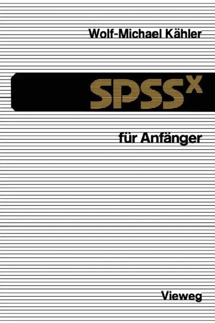 Spssx Für Anfänger (English, Wolf-Michael Kähler)