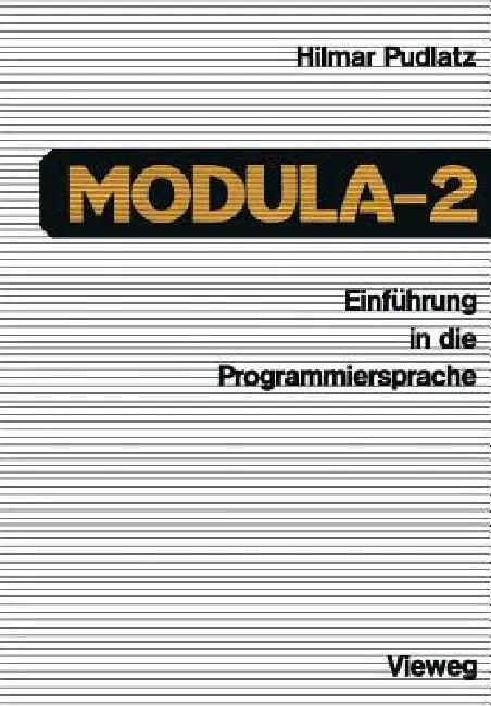 Einführung in Die Programmiersprache Modula-2 (English, Hilmar Pudlatz)