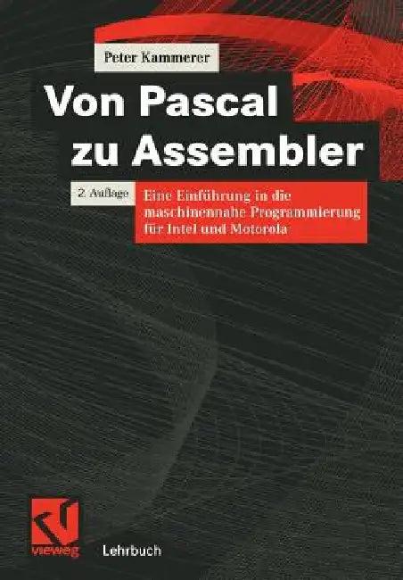 Von Pascal Zu Assembler (English, Peter Kammerer)