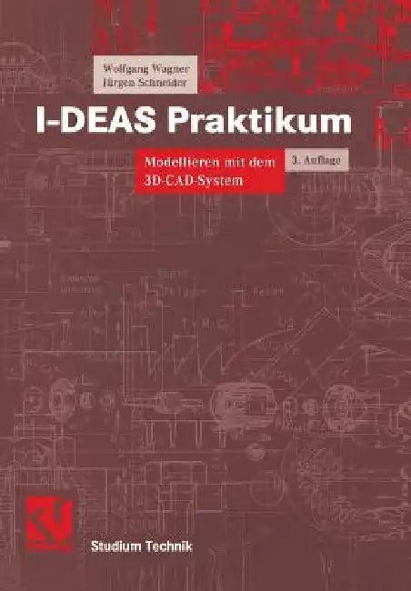 I-Deas Praktikum (English, Wolfgang Wagner | Jürgen Schneider)