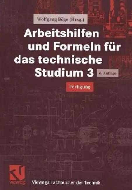 Arbeitshilfen Und Formeln Für Das Technische Studium 3 (English, Wolfgang Böge | Wolfgang Böge | Heinz Wittig)