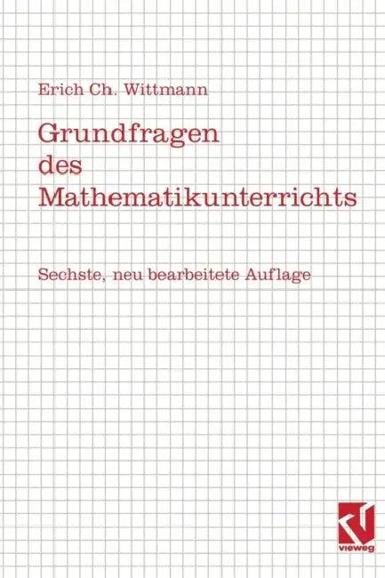 Grundfragen Des Mathematikunterrichts (English, Erich Christian Wittmann)