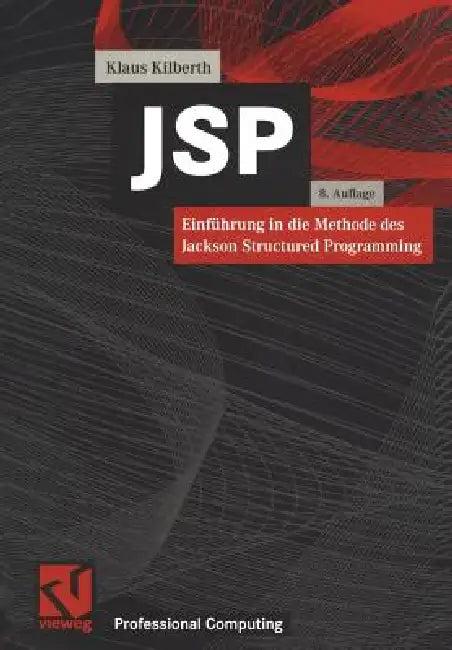 JSP: Einführung in Die Methode Des Jackson Structured Programming (English, Klaus Kilberth | Michael Jackson)