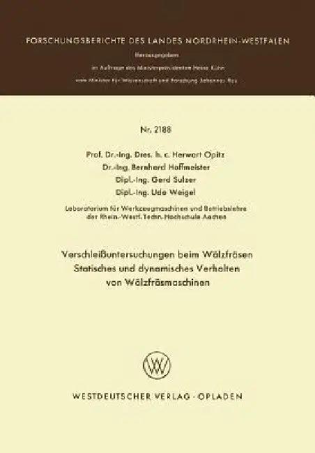 Verschleißuntersuchungen Beim Wälzfräsen Statisches Und Dynamisches Verhalten Von Wälzfräsmaschinen (English, Herwart Opitz | Bernhard Hoffmeister | Gerd Sulzer)