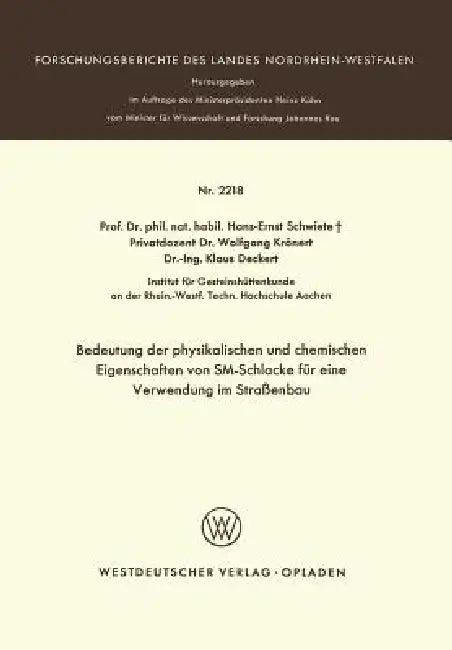 Bedeutung Der Physikalischen Und Chemischen Eigenschaften Von Sm-Schlacke Für Eine Verwendung Im Str (English, Hans-Ernst Schwiete)