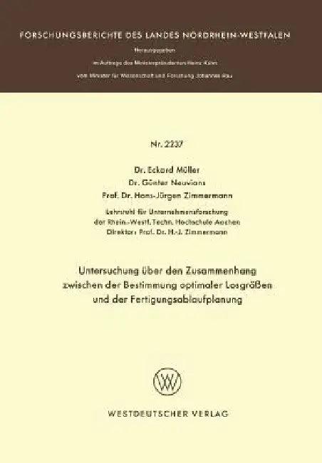 Untersuchung Über Den Zusammenhang Zwischen Der Bestimmung Optimaler Losgrößen Und Der Fertigungsabl (English, Eckhard Müller)