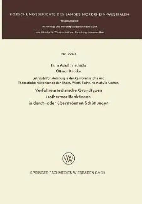 Verfahrenstechnische Grundtypen Isothermer Reaktionen in Durch- Oder Überströmten Schüttungen (English, Hans Adolf Friedrichs)