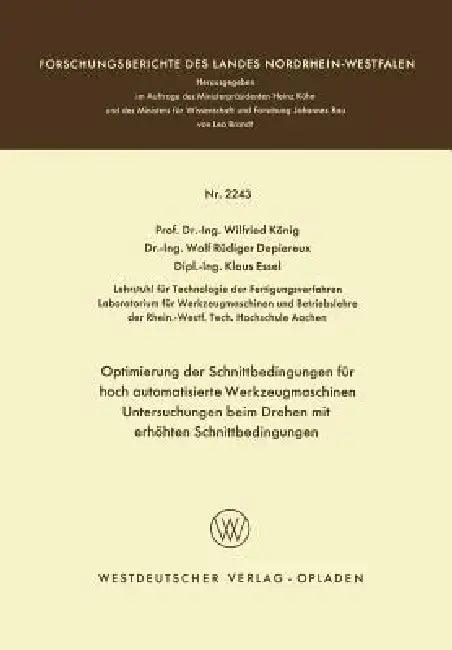 Optimierung Der Schnittbedingungen Für Hoch Automatisierte Werkzeugmaschinen Untersuchung Beim Drehe (English, Wilfried König)