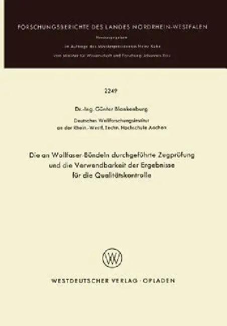 Die an Wollfaser-Bündeln Durchgeführte Zugprüfung Und Die Verwendbarkeit Der Ergebnisse Für Die Qual (English, Günter Blankenburg)