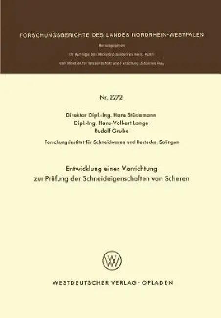 Entwicklung Einer Vorrichtung Zur Prüfung Der Schneideigenschaften Von Scheren (English, Hans Stüdemann)