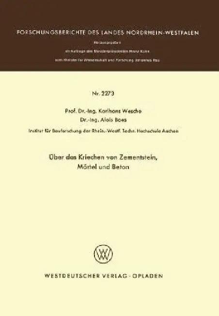 Über Das Kriechen Von Zementstein, Mörtel Und Beton (English, Karlhans Wesche)