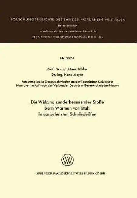 Die Wirkung Zunderhemmender Stoffe Beim Wärmen Von Stahl in Gasbeheizten Schmiedeöfen (English, Hans Bühler)