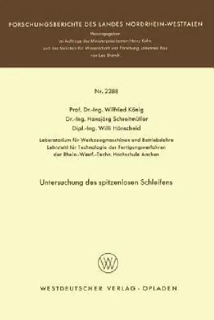 Untersuchung Des Spitzenlosen Schleifens (English, Wilfried König)