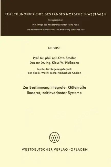 Zur Bestimmung Integraler Gütemaße Linearer, Zeitinvarianter Systeme (English, Otto Schäfer)
