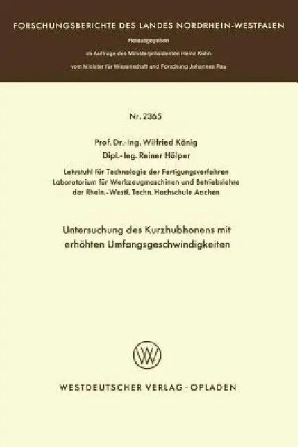 Untersuchung Des Kurzhubhonens Mit Erhöhten Umfangsgeschwindigkeiten (English, Wilfried König)