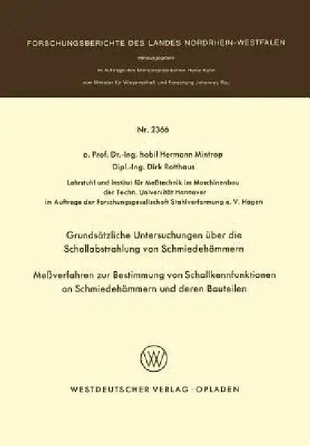 Grundsätzliche Untersuchungen Über Die Schallabstrahlung Von Schmiedehämmern Meßverfahren Zur Bestim (English, Hermann Mintrop)
