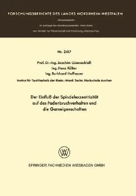 Der Einfluß Der Spindelexzentrizität Auf Das Fadenbruchverhalten Und Die Graneigenschaften (English, Joachim Lünenschloß)