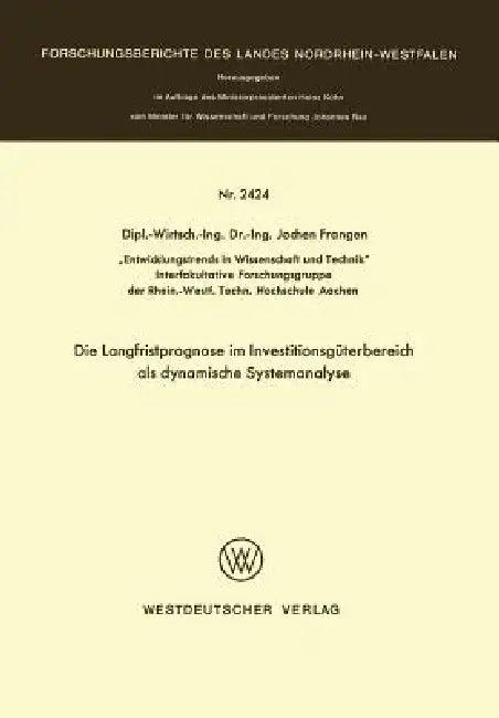 Die Langfristprognose Im Investitionsgüterbereich ALS Dynamische Systemanalyse (English, Jochen Frangen)