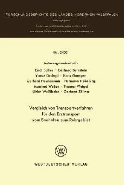 Vergleich Von Transportverfahren Für Den Erztransport Vom Seehafen Zum Ruhrgebiet (English, Erich Bahke | Gerhard Bernstein | Yavuz Dedegil)