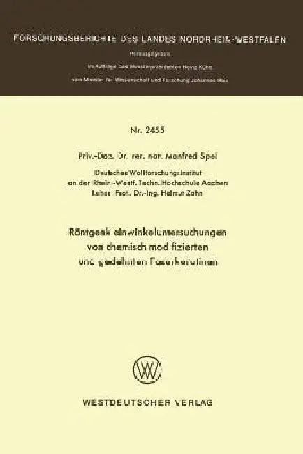 Röntgenkleinwinkeluntersuchungen Von Chemisch Modifizierten Und Gedehnten Faserkeratinen (English, Manfred Spei)
