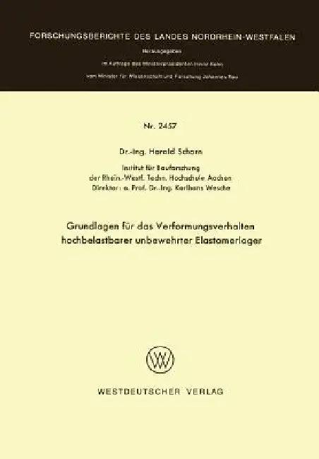 Grundlagen Für Das Verformungsverhalten Hochbelastbarer Unbewehrter Elastomerlager (English, Harald Schorn)