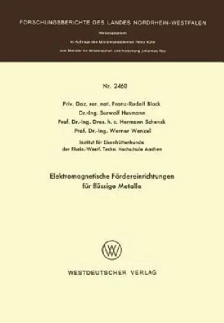 Elektromagnetische Fördereinrichtungen Für Flüssige Metalle (English, Franz-Rudolf Block)