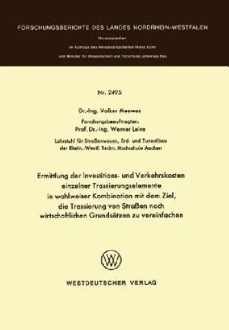 Ermittlung Der Investitions- Und Verkehrskosten Einzelner Trassierungselemente in Wahlweiser Kombina (English, Volker Meewes)