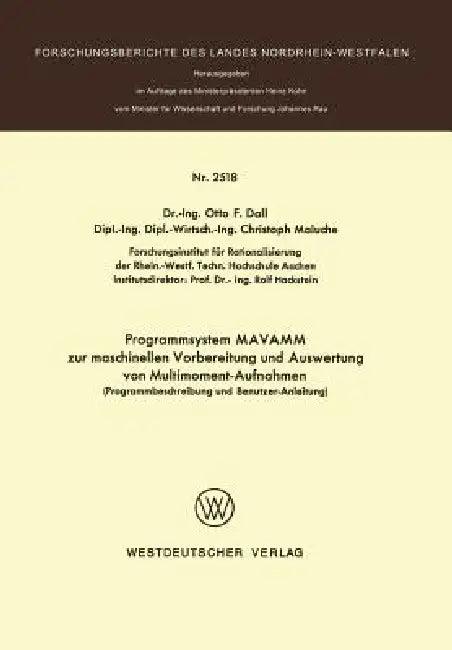 Programmsystem Mavamm Zur Maschinellen Vorbereitung Und Auswertung Von Multimoment-Aufnahmen (English, Otto F. Dall)