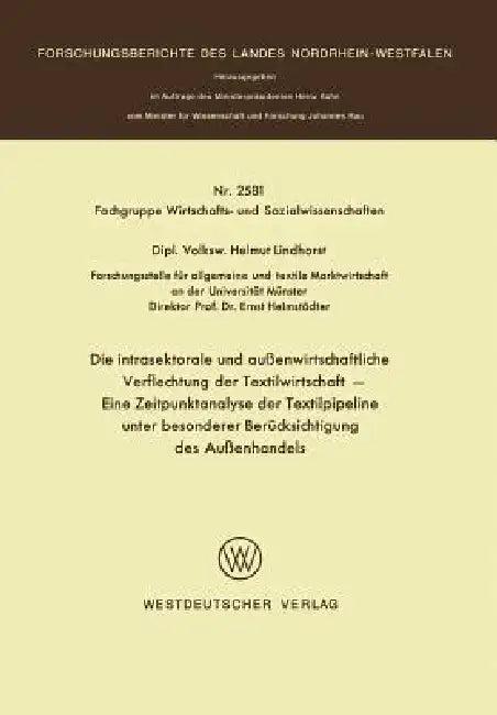 Die Intrasektorale Und Außenwirtschaftliche Verflechtung Der Textilwirtschaft (English, Helmut Lindhorst)