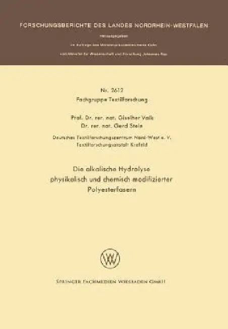 Die Alkalische Hydrolyse Physikalisch Und Chemisch Modifizierter Polyesterfasern (English, Giselher Valk)