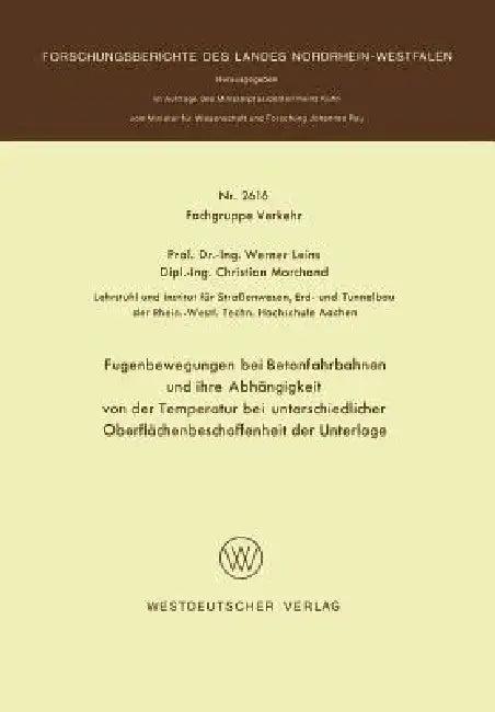 Fugenbewegungen Bei Betonfahrbahnen Und Ihre Abhängigkeit Von Der Temperatur Bei Unterschiedlicher O (English, Werner Leins)