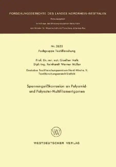 Spannungsrißkorrosion an Polyamid- Und Polyester-Multifilamentgarnen (English, Giselher Valk)