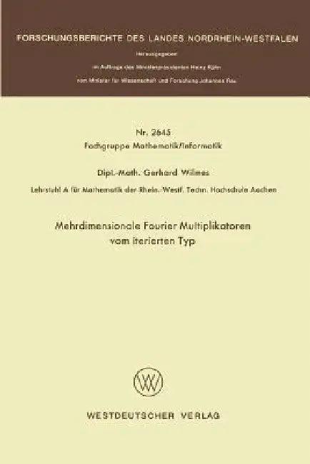 Mehrdimensionale Fourier Multiplikatoren Vom Iterierten Typ (English, Gerhard Wilmes)