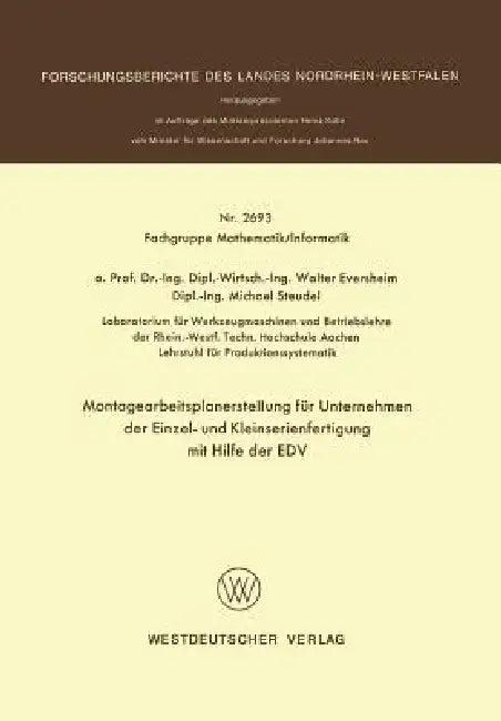 Montagearbeitsplanerstellung Für Unternehmen Der Einzel- Und Kleinserienfertigung Mit Hilfe Der EDV (English, Walter Eversheim)