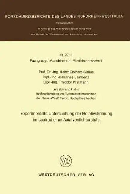 Experimentelle Untersuchung Der Relativströmung Im Laufrad Einer Axialverdichterstufe (English, Heinz Gallus)