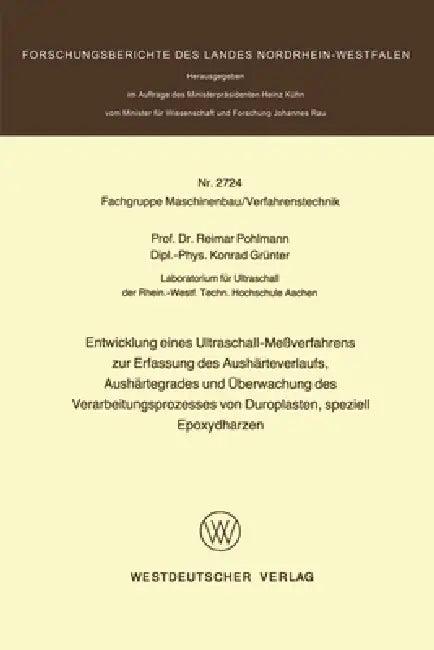 Entwicklung eines Ultraschall-Meßverfahrens zur Erfassung des Aushärteverlaufs, Aushärtegrades und Ü (English, Reimar Pohlman)