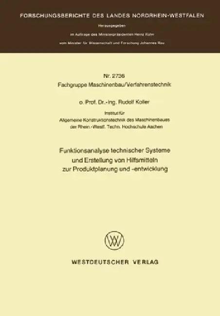 Funktionsanalyse technischer Systeme und Erstellung von Hilfsmitteln zur Produktplanung und -entwick (English, Rudolf Koller)