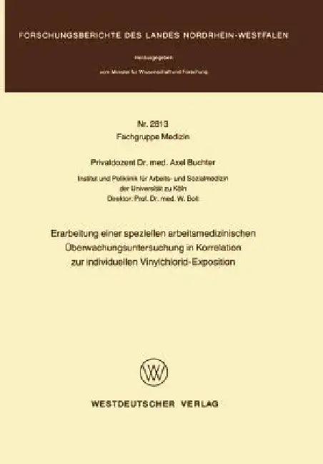 Erarbeitung Einer Speziellen Arbeitsmedizinischen Überwachungsuntersuchung in Korrelation Zur Indivi (English, Axel Buchter)
