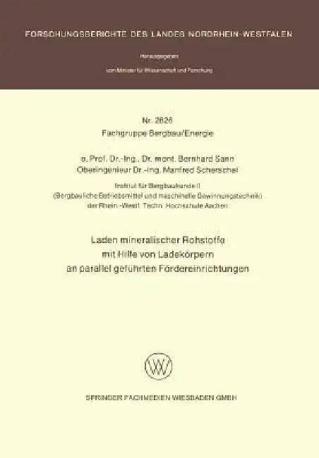 Laden Mineralischer Rohstoffe Mit Hilfe Von Ladekörpern an Parallel Geführten Förderereinrichtungen (English, Bernhard Sann)