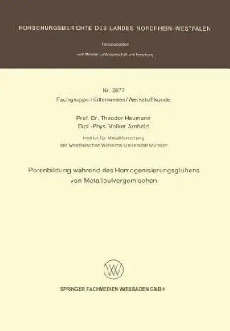 Porenbildung Während Des Homogenisierungsglühens Von Metallpulvergemischen (English, Theodor Heumann | Volker Arnhold)