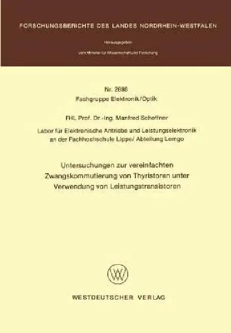 Untersuchungen Zur Vereinfachten Zwangskommutierung Von Thyristoren Unter Verwendung Von Leistungstr (English, Manfred Scheffner)